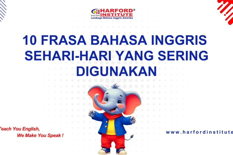 10 Frasa Bahasa Inggris Sehari-hari yang sering digunakan