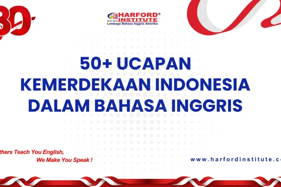 ucapan kemerdekaan indonesia dalam bahasa inggris
