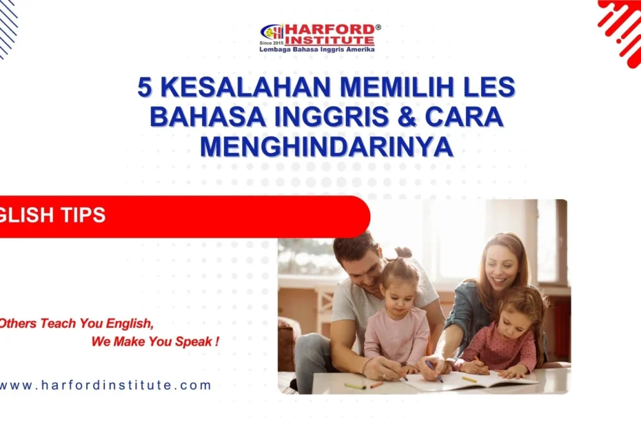 5 Kesalahan Memilih Les Bahasa Inggris & Cara Menghindarinya