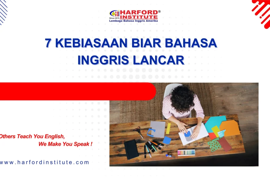 7 cara biar bahasa inggris lancar