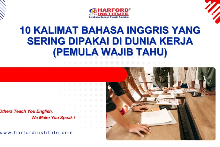 10 Kalimat Bahasa Inggris yang Sering Dipakai di Dunia Kerja (Pemula Wajib Tahu)