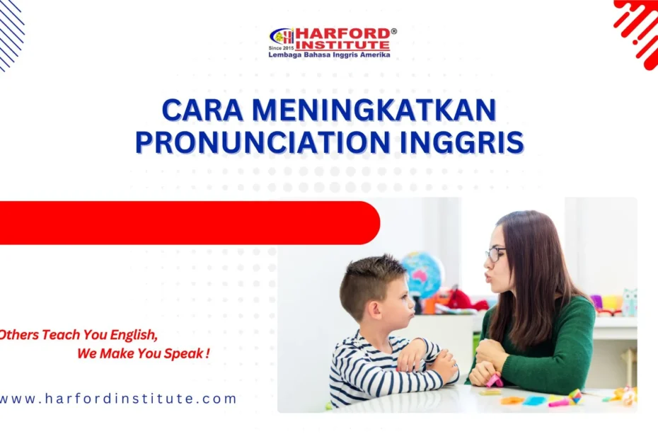 cara meningkatkan pronunciation
