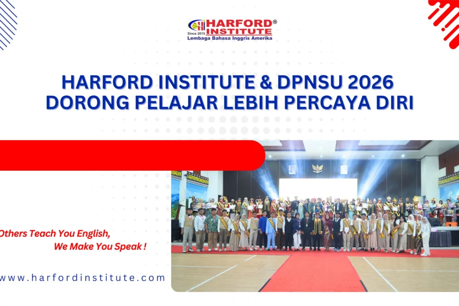 harford institute dan duta pelajar nusantara sumatera utara 2026
